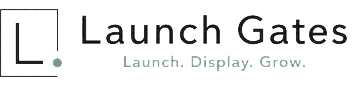 Launch Gates - Launch. Display. Grow.